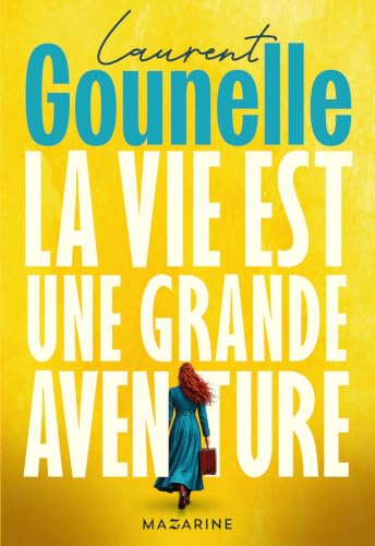 Lavie est une grande aventure